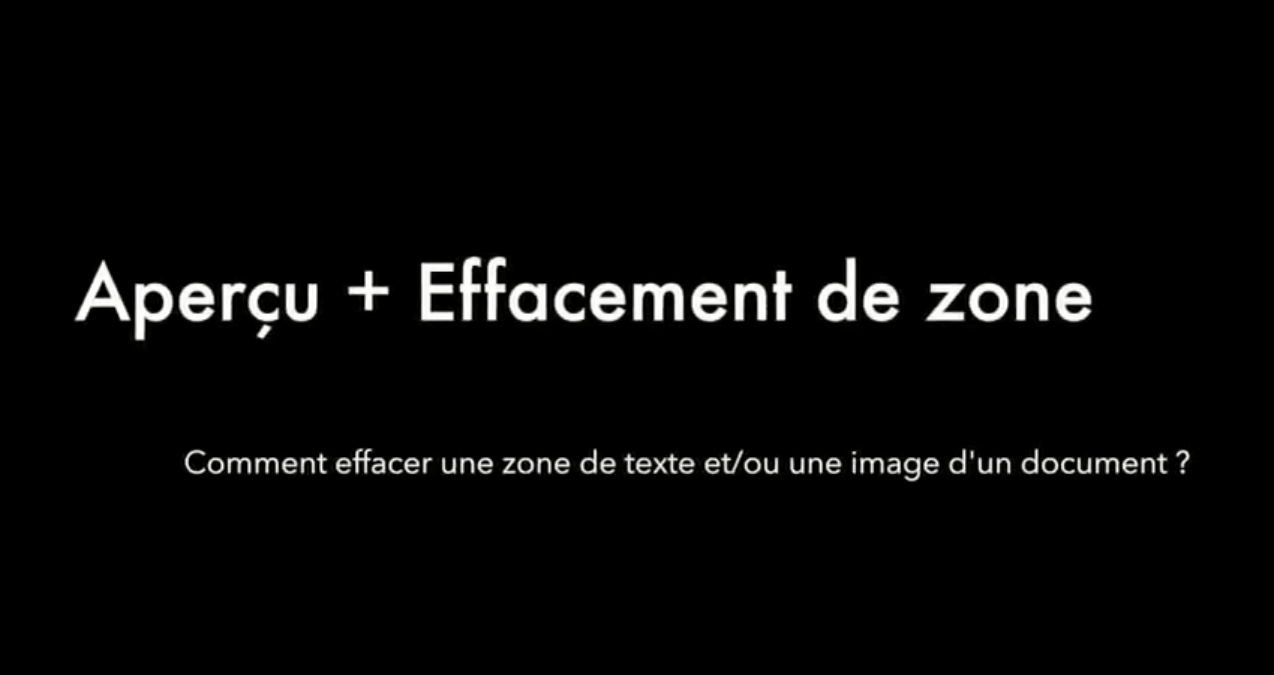 Effacer une zone texte/image sur un document en copie ou en scan